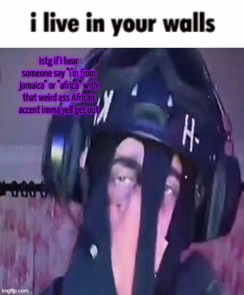 SAK reaction ig 2 | istg if i hear someone say "i'm from jamaica" or "africa" with that weird ass African accent imma yell get out | image tagged in sak reaction ig 2 | made w/ Imgflip meme maker