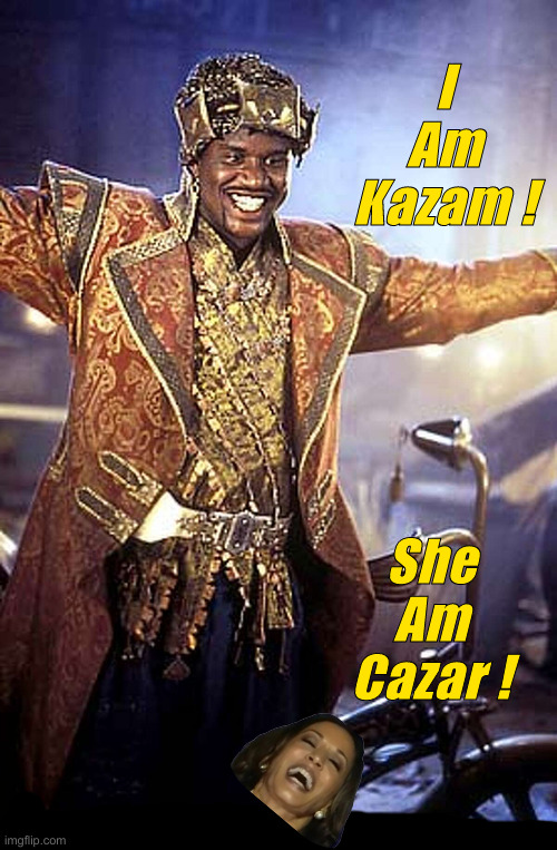 Kazam | I Am Kazam ! She Am Cazar ! | image tagged in kazam | made w/ Imgflip meme maker