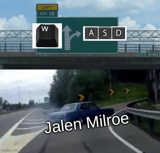 Left Exit 12 Off Ramp | Jalen Milroe | image tagged in memes,left exit 12 off ramp | made w/ Imgflip meme maker