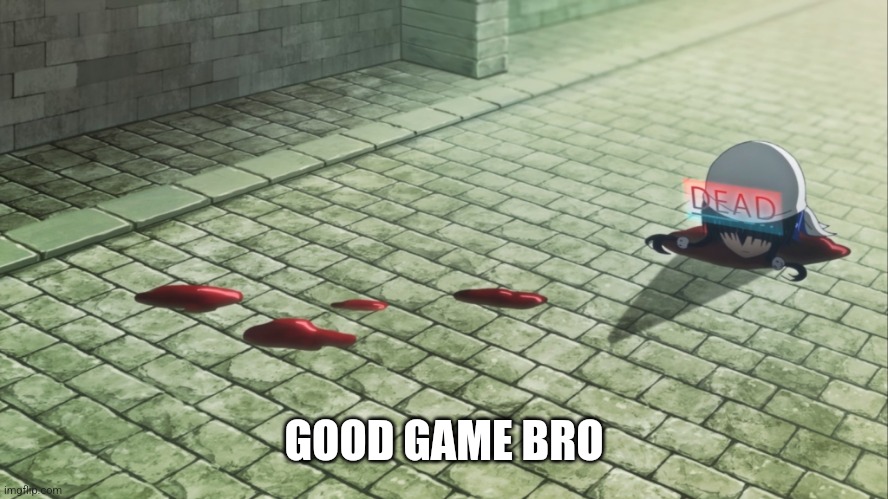 GOOD GAME BRO | made w/ Imgflip meme maker