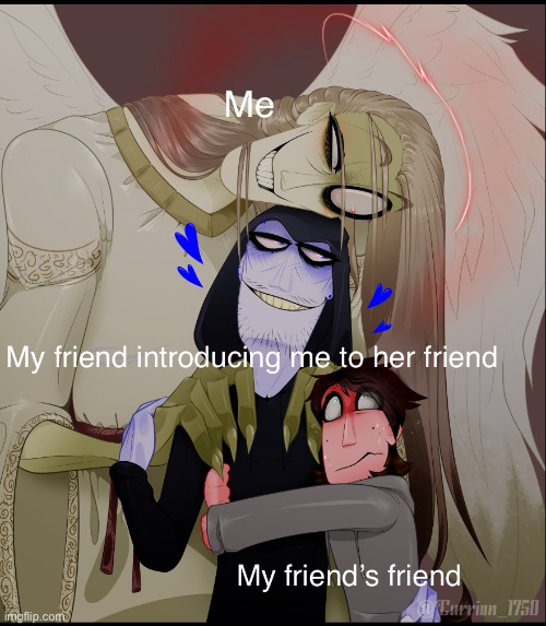 Friends and friends… | image tagged in gabriel,angel | made w/ Imgflip meme maker