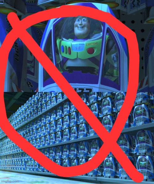 I hate toys | image tagged in buzz lightyear clones | made w/ Imgflip meme maker