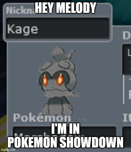 Pokemon Showdown.mp3 | HEY MELODY; I'M IN POKEMON SHOWDOWN | made w/ Imgflip meme maker