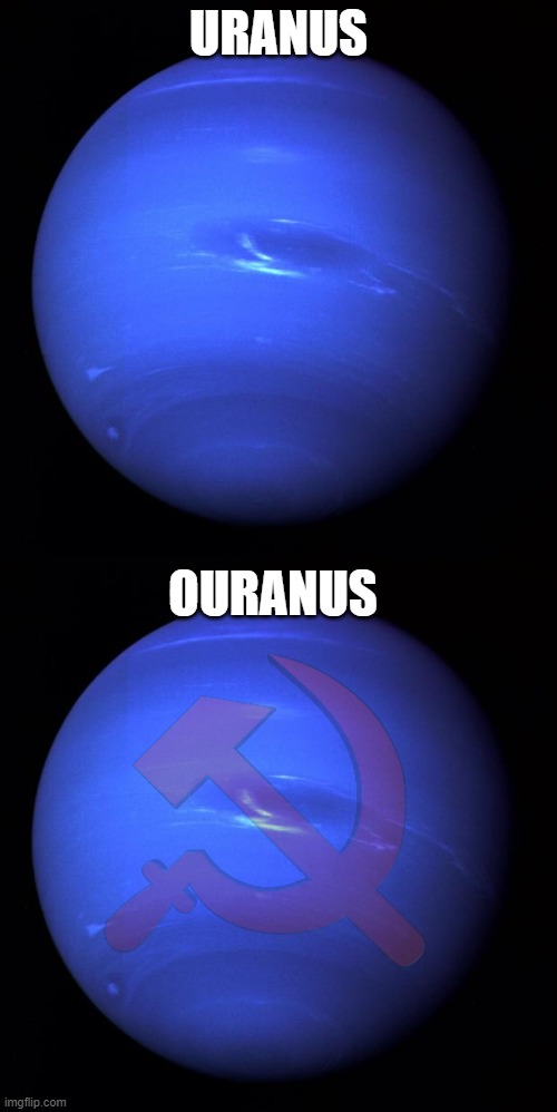 URANUS; OURANUS | image tagged in uranus | made w/ Imgflip meme maker