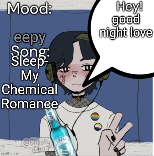 The missile is very eepy. | eepy; good night love; Sleep- My Chemical Romance | image tagged in adelaideaux temp mk iii | made w/ Imgflip meme maker