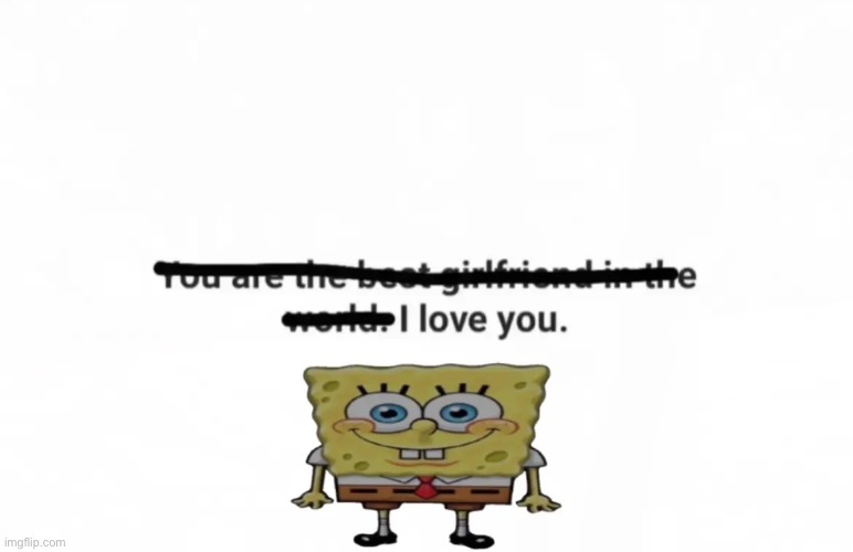 She loves the sponge | made w/ Imgflip meme maker