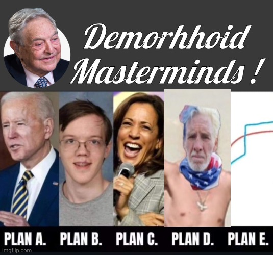 Demorhhoid Masterminds | Demorhhoid Masterminds ! | image tagged in blank no watermark | made w/ Imgflip meme maker