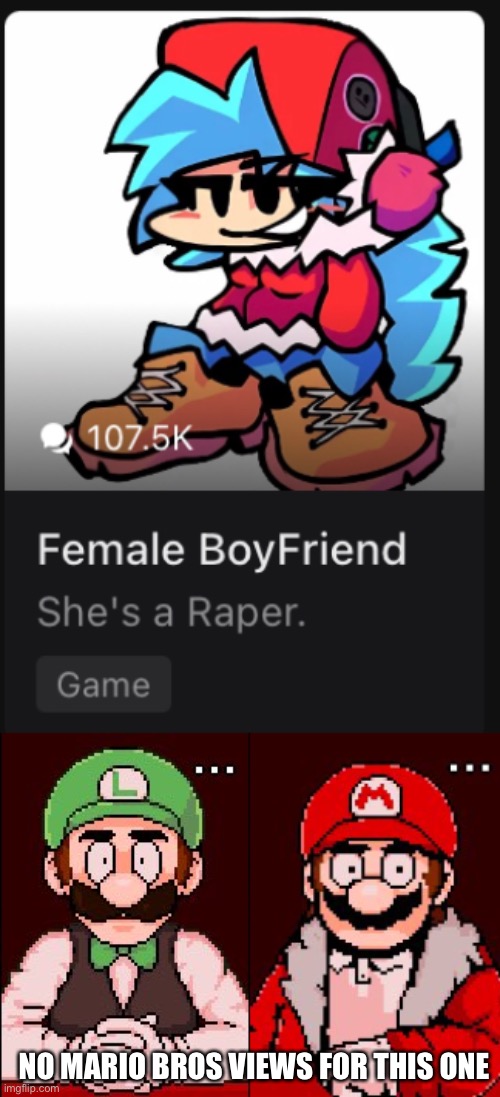 NO MARIO BROS VIEWS FOR THIS ONE | image tagged in speechless luigi,speechless mario | made w/ Imgflip meme maker