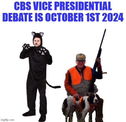 CBS VP Debate it will be a blast | image tagged in cbs vp debate it will be a blast,jd vance fascist feline,walz takes jd to the gravel pit,flying fur,maga moron | made w/ Imgflip meme maker