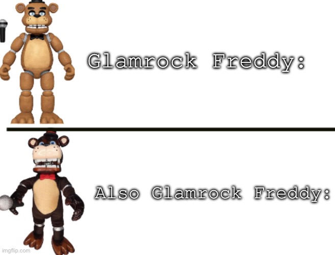 Freddy Toy vs Knockoff Freddy | Glamrock Freddy:; Also Glamrock Freddy: | image tagged in freddy toy vs knockoff freddy | made w/ Imgflip meme maker