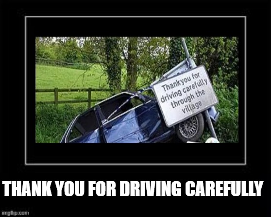 Black Box Meme | THANK YOU FOR DRIVING CAREFULLY | image tagged in black box meme | made w/ Imgflip meme maker