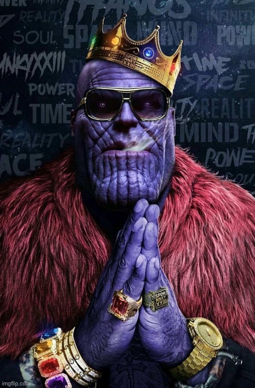 Thanos hustler | image tagged in thanos hustler | made w/ Imgflip meme maker