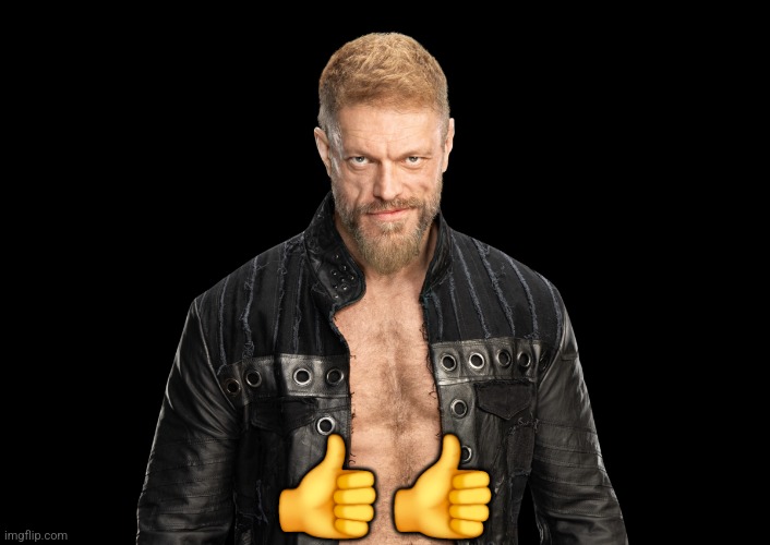 Edge | 👍👍 | image tagged in memes,wwe,edge | made w/ Imgflip meme maker