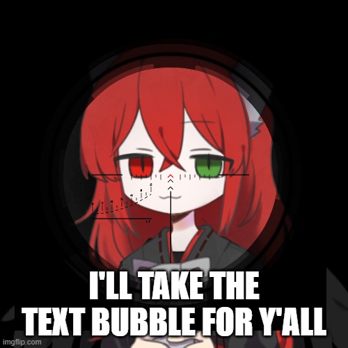 I'LL TAKE THE TEXT BUBBLE FOR Y'ALL | made w/ Imgflip meme maker