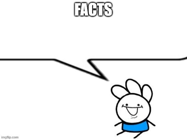 andy says | FACTS | image tagged in andy says | made w/ Imgflip meme maker