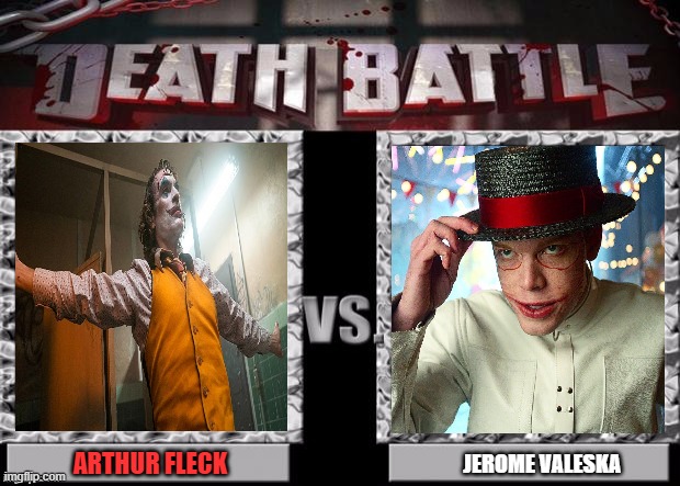 Death Battle Template | ARTHUR FLECK; JEROME VALESKA | image tagged in death battle template,proto joker,joker,gotham,laugh,chaos | made w/ Imgflip meme maker