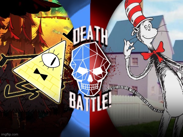 Bill Cipher VS The Cat In The Hat (Gravity Falls VS Dr. Seuss) | image tagged in dr seuss,bill cipher,death battle | made w/ Imgflip meme maker