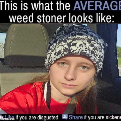 This is what the average weed stoner looks like | image tagged in this is what the average weed stoner looks like | made w/ Imgflip meme maker