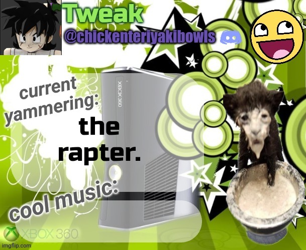 tweaks 18th announcement temp | the rapter. | image tagged in tweaks 18th announcement temp | made w/ Imgflip meme maker