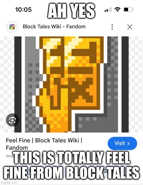 AH YES; THIS IS TOTALLY FEEL FINE FROM BLOCK TALES | image tagged in block tales | made w/ Imgflip meme maker