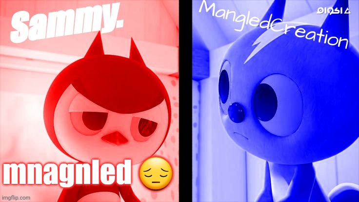 tweak and mangled shared temp | mnagnled 😔 | image tagged in tweak and mangled shared temp | made w/ Imgflip meme maker
