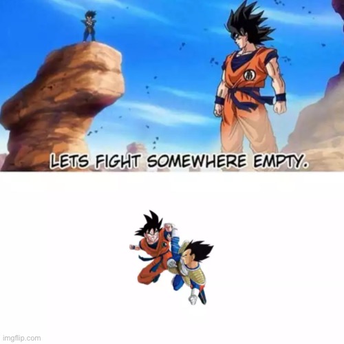 Let's fight somewhere empty. | image tagged in let's fight somewhere empty | made w/ Imgflip meme maker