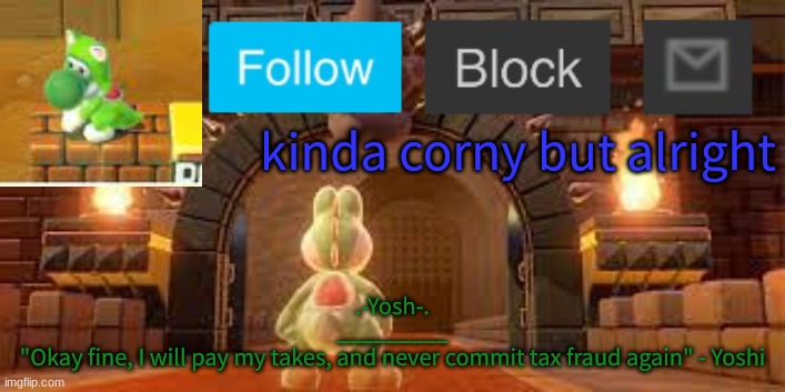 Yoshi_Official Announcement Temp v12 | kinda corny but alright | image tagged in yoshi_official announcement temp v12 | made w/ Imgflip meme maker