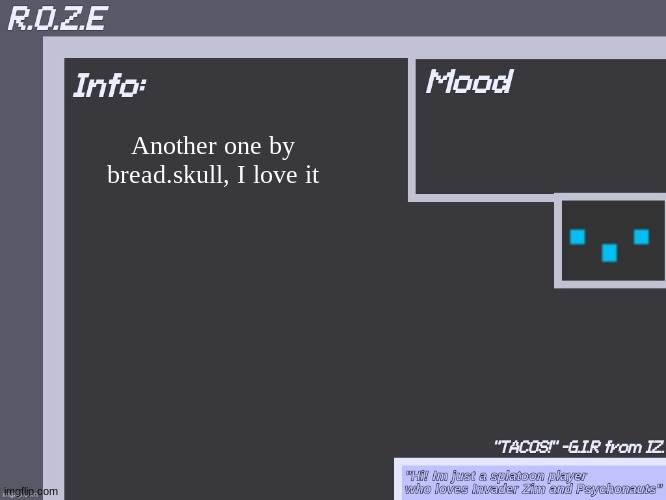 R.O.Z.E's super cool announcement template | Another one by bread.skull, I love it | image tagged in r o z e's super cool announcement template | made w/ Imgflip meme maker