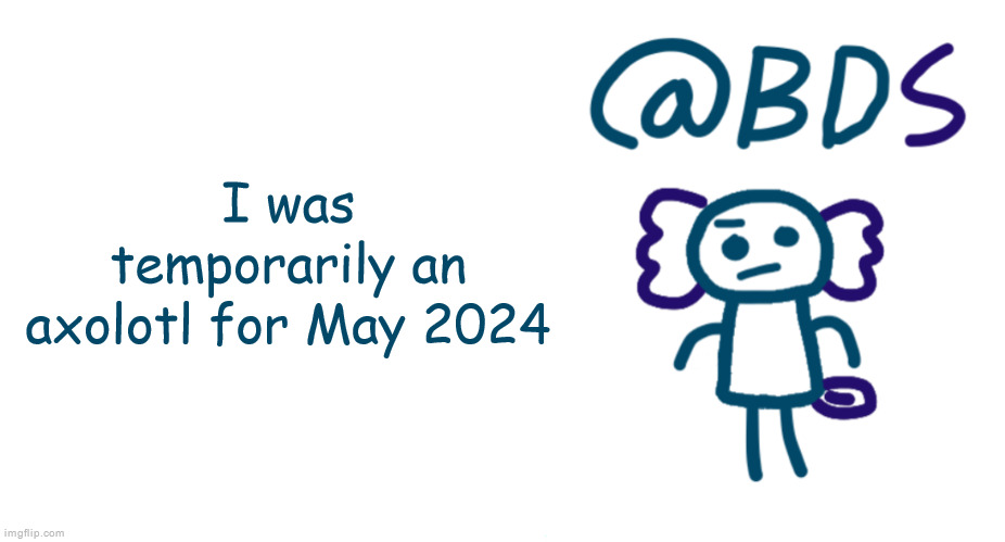 This temp was okay, and will probably be the only one that I'll ever have used Comic Sans MS on | I was temporarily an axolotl for May 2024 | image tagged in silver announcement template 7 0 | made w/ Imgflip meme maker