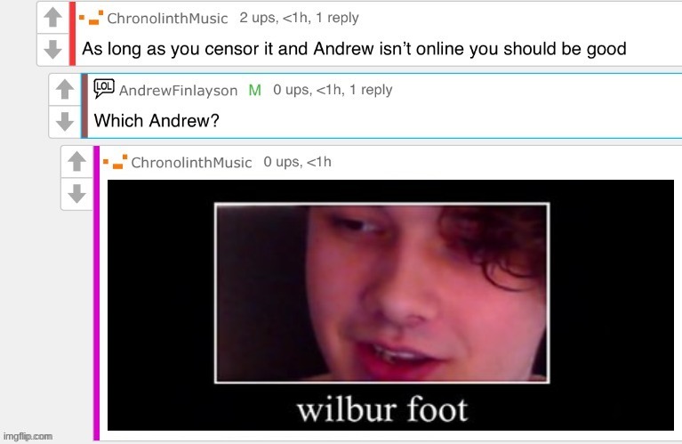 wilbur foot | image tagged in which andrew | made w/ Imgflip meme maker