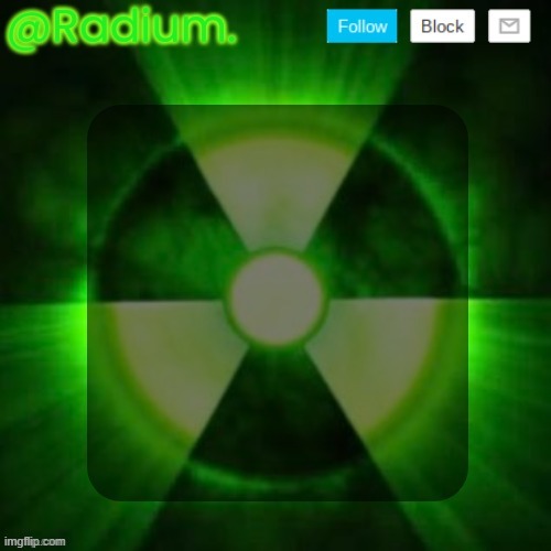 Radium. Template | image tagged in radium template | made w/ Imgflip meme maker