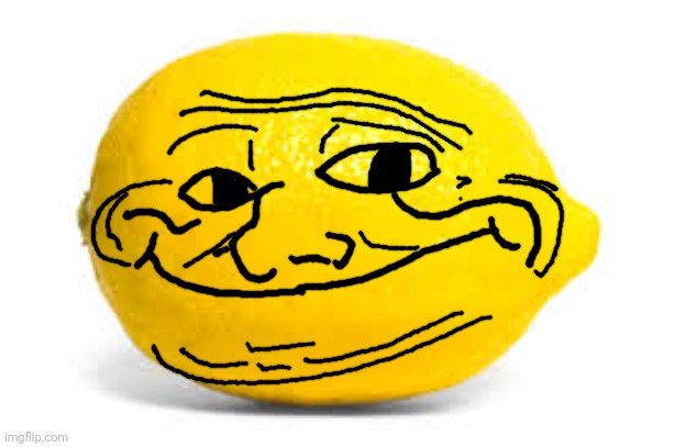 ㅤ | image tagged in when life gives you lemons x,troll lemon | made w/ Imgflip meme maker