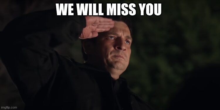 john Nolan | WE WILL MISS YOU | image tagged in john nolan | made w/ Imgflip meme maker