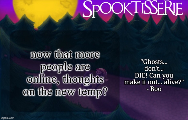 twilight trail ttyd | now that more people are online, thoughts on the new temp? | image tagged in rotisserie's october temp | made w/ Imgflip meme maker