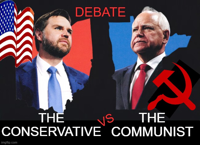 Oct. 1, 2024   9 PM EST | DEBATE; THE 
COMMUNIST; THE 
CONSERVATIVE; VS | image tagged in politics,jd vance,tim walz,conservative logic,bugs bunny communist,debate | made w/ Imgflip meme maker