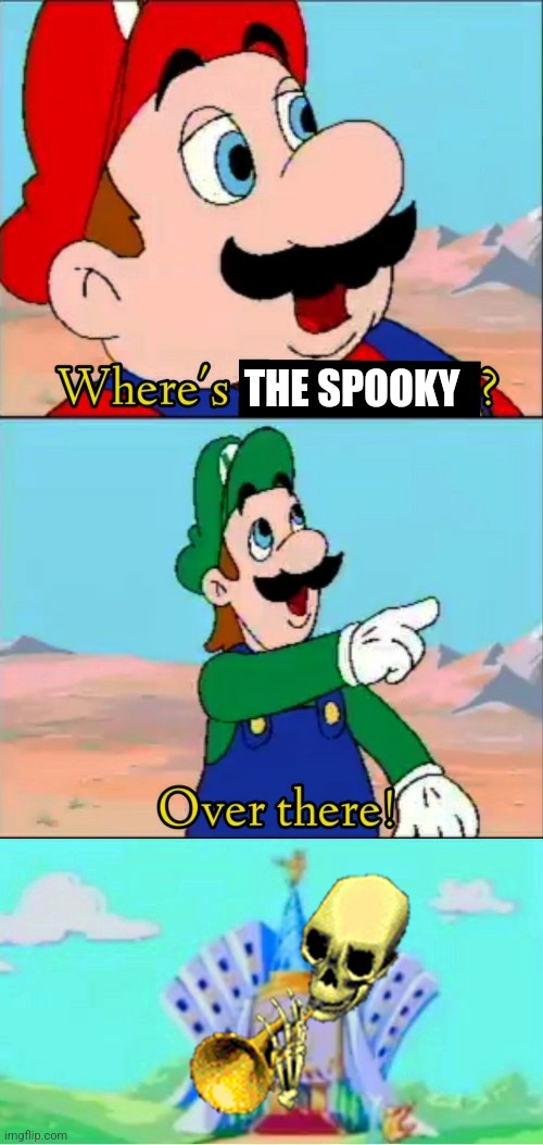 Where's X? Over there! | THE SPOOKY | image tagged in where's x over there | made w/ Imgflip meme maker