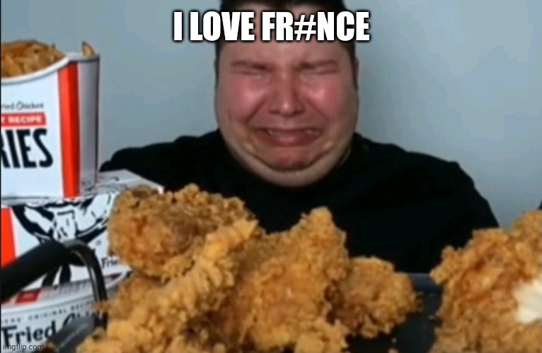 I hâte france | I LOVE FR#NCE | image tagged in cuando estas cominedo y recuerdas | made w/ Imgflip meme maker