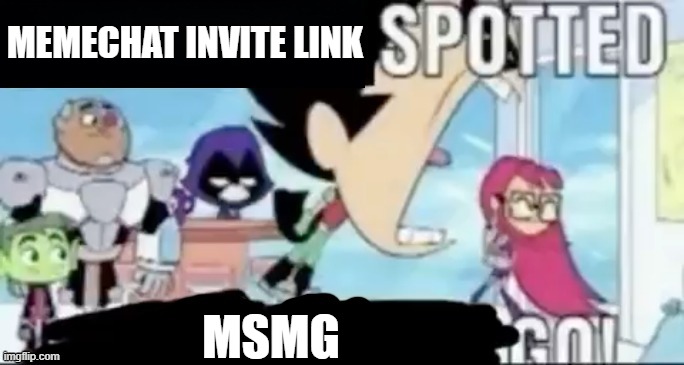 1st to get wins | MEMECHAT INVITE LINK; MSMG | image tagged in ____ spotted ____ go | made w/ Imgflip meme maker