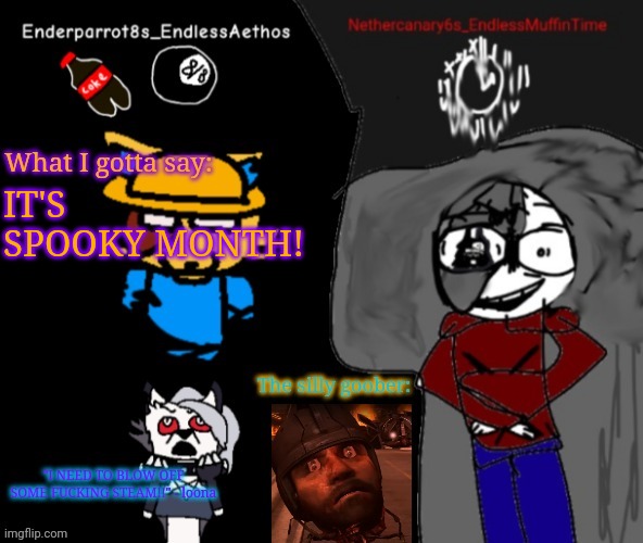 Sorry if I'm late, I tried making an animation but Gambai's redesign is a little too hard so I made this post instead | IT'S SPOOKY MONTH! | image tagged in enderparrot8 and nethercanary6 shared announcement | made w/ Imgflip meme maker