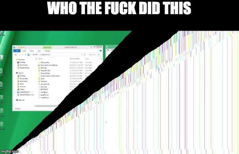 who the fuck did this | image tagged in who the fuck did this win8 | made w/ Imgflip meme maker