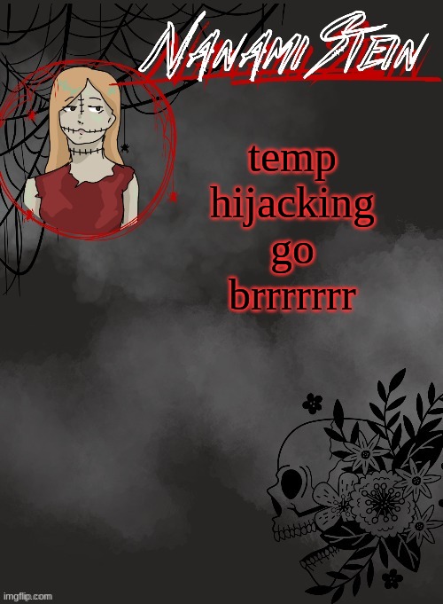 Nanami spooky season template (thanks disco♡) | temp hijacking go brrrrrrr | image tagged in nanami spooky season template thanks disco | made w/ Imgflip meme maker