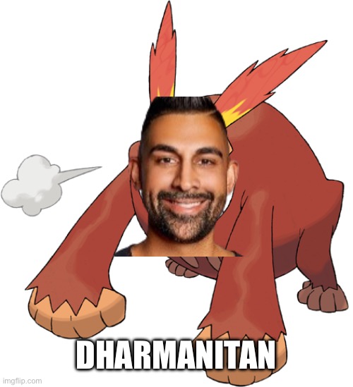 Thought of this like two years ago, just remembered it now | DHARMANITAN | image tagged in darmanitan standard mode | made w/ Imgflip meme maker