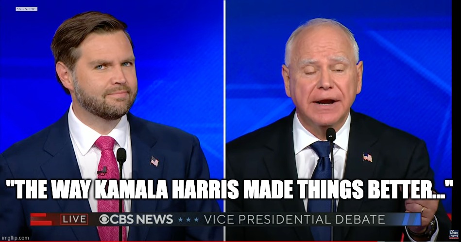 "THE WAY KAMALA HARRIS MADE THINGS BETTER..." | made w/ Imgflip meme maker