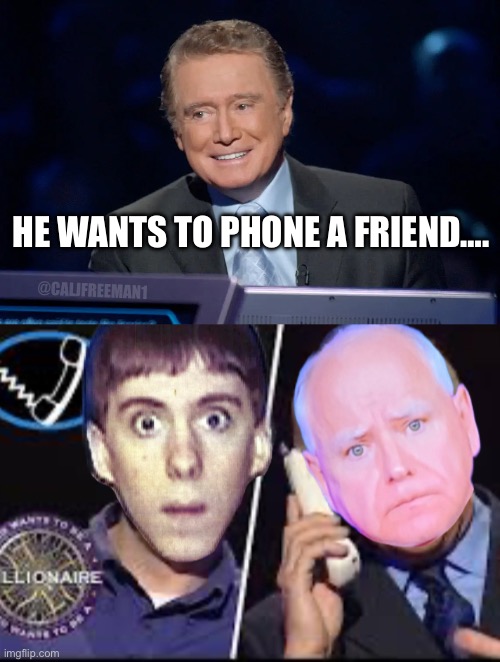 HE WANTS TO PHONE A FRIEND…. @CALJFREEMAN1 | image tagged in who wants to be a millionaire,maga,donald trump,republicans,kamala harris,school shooter | made w/ Imgflip meme maker