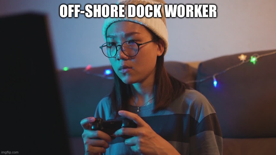 OFF-SHORE DOCK WORKER | made w/ Imgflip meme maker
