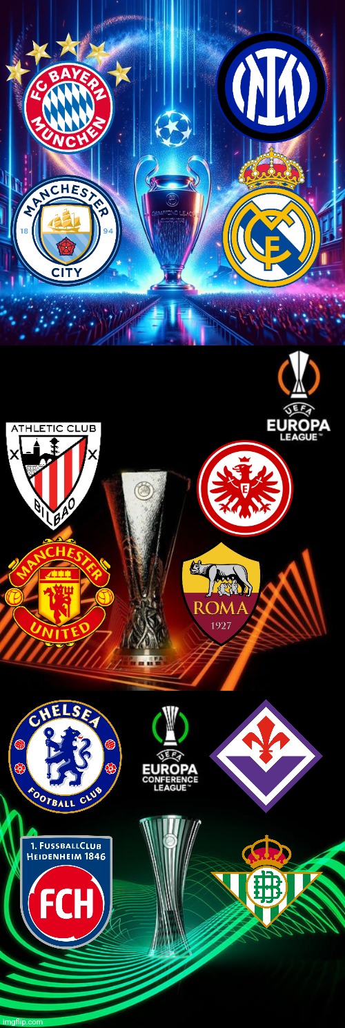 The Clubs in Final Four (Semi-finals) in UEFA Club Competitions 2025 (Champions, Europa and Conference) PREDICTION | image tagged in bayern munich,manchester city,manchester united,chelsea,real madrid,soccer | made w/ Imgflip meme maker