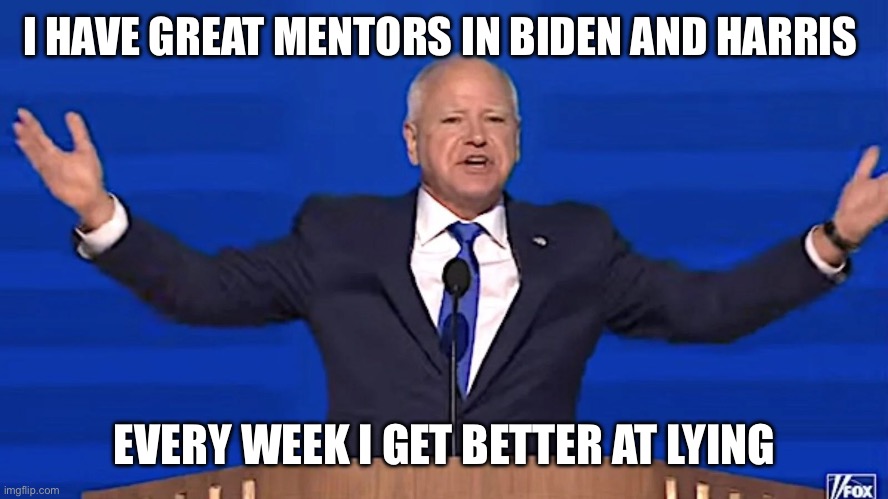 Tiananmen Tim has to keep up with Biden and Harris. | I HAVE GREAT MENTORS IN BIDEN AND HARRIS; EVERY WEEK I GET BETTER AT LYING | image tagged in tiananmen tim,biden,harris,mentors,lying | made w/ Imgflip meme maker