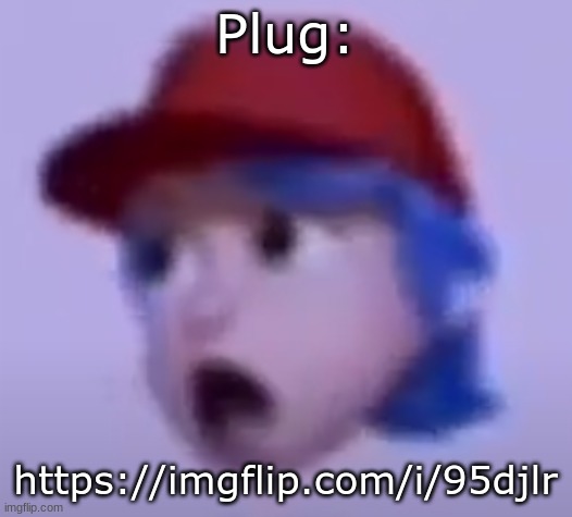 what the silly billy | Plug:; https://imgflip.com/i/95djlr | image tagged in what the silly billy | made w/ Imgflip meme maker