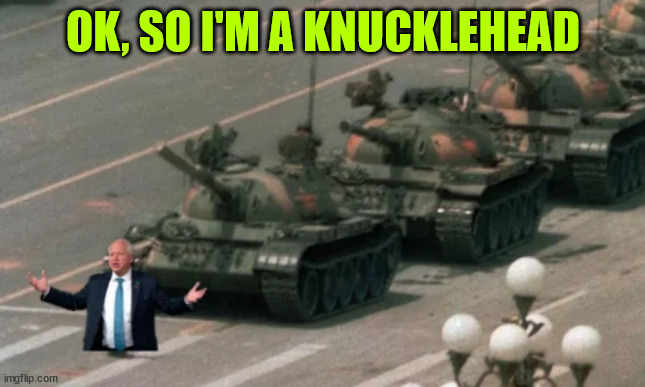 OK, SO I'M A KNUCKLEHEAD | made w/ Imgflip meme maker