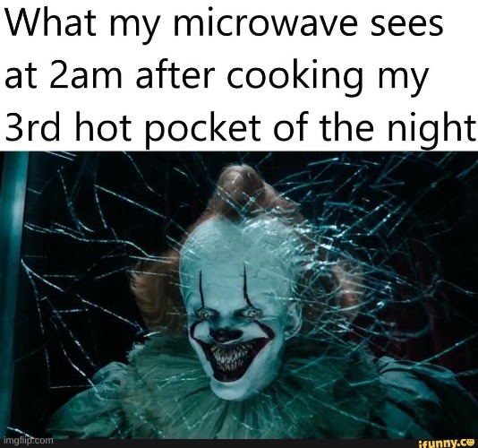 Microwave at 3am - Imgflip